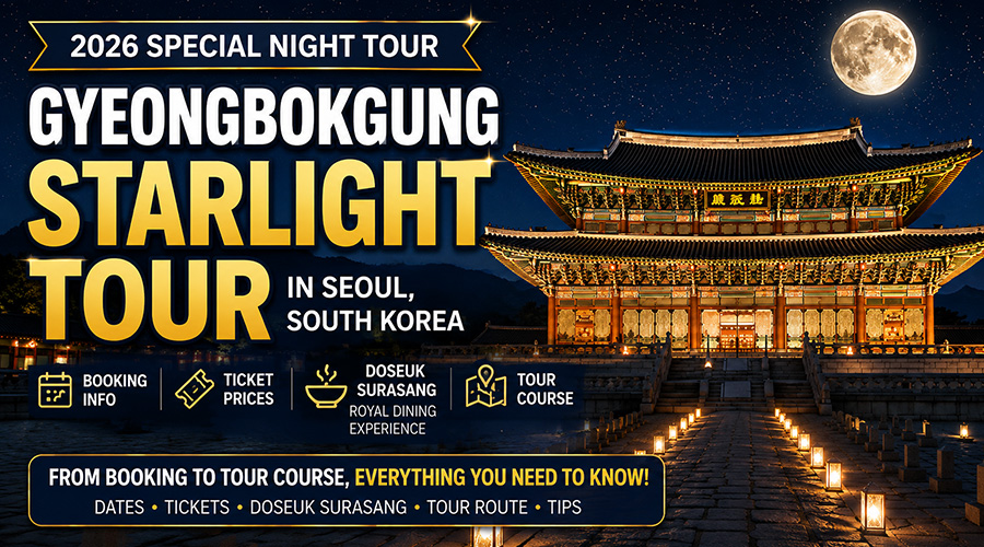 2026 Gyeongbokgung Starlight Tour in Seoul, South Korea: Booking Guide, Dates, Tickets & Dosirak Royal Meal